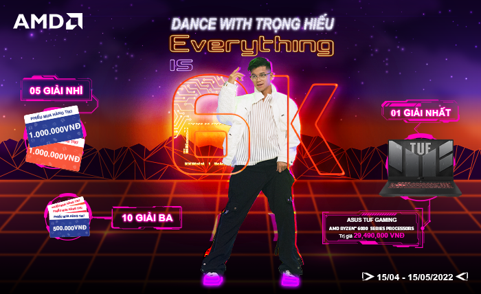 CUỘC THI NHẢY<br/>DANCE WITH AMD - EVERYTHING IS OK